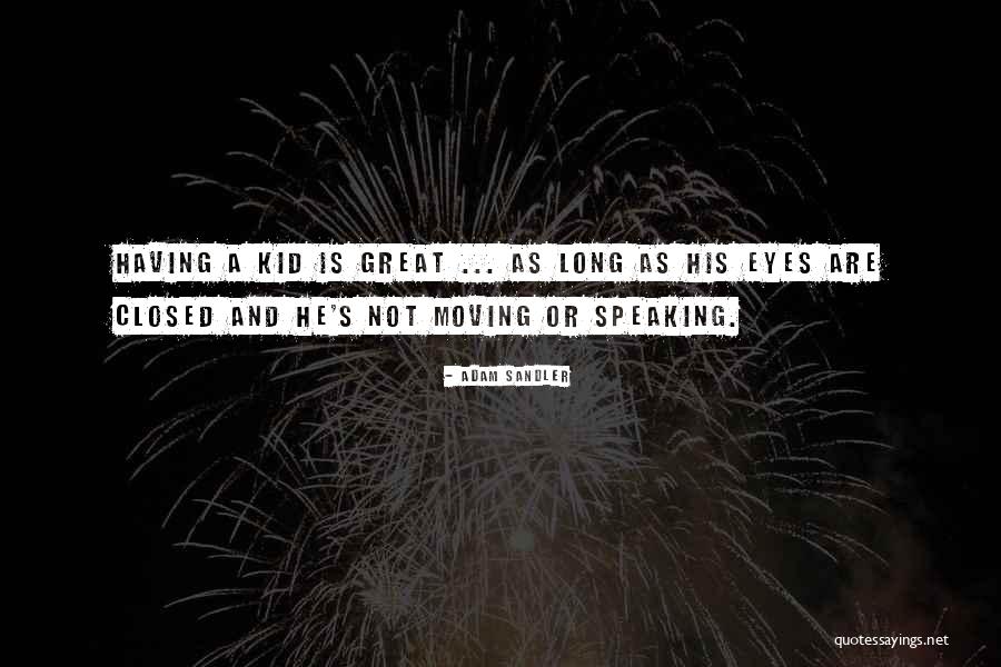 Great Kid Quotes By Adam Sandler Great Kid Quotes By Adam Sandler