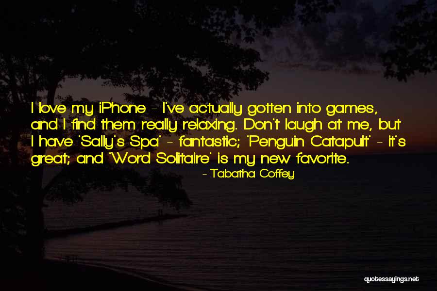Great Laugh Quotes By Tabatha Coffey Great Laugh Quotes By Tabatha Coffey