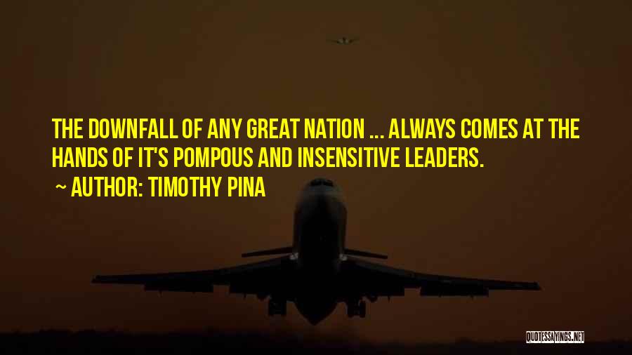 Great Leaders Inspirational Quotes By Timothy Pina