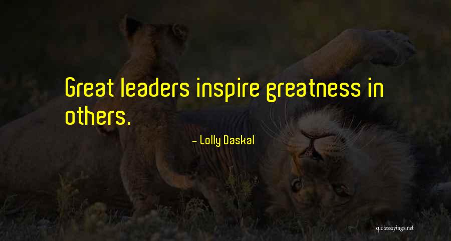 Great Leadership And Success Quotes By Lolly Daskal Great Leadership And Success Quotes By Lolly Daskal