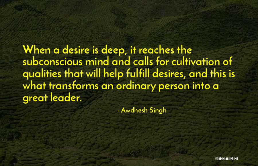 Great Leadership Qualities Quotes By Awdhesh Singh Great Leadership Qualities Quotes By Awdhesh Singh