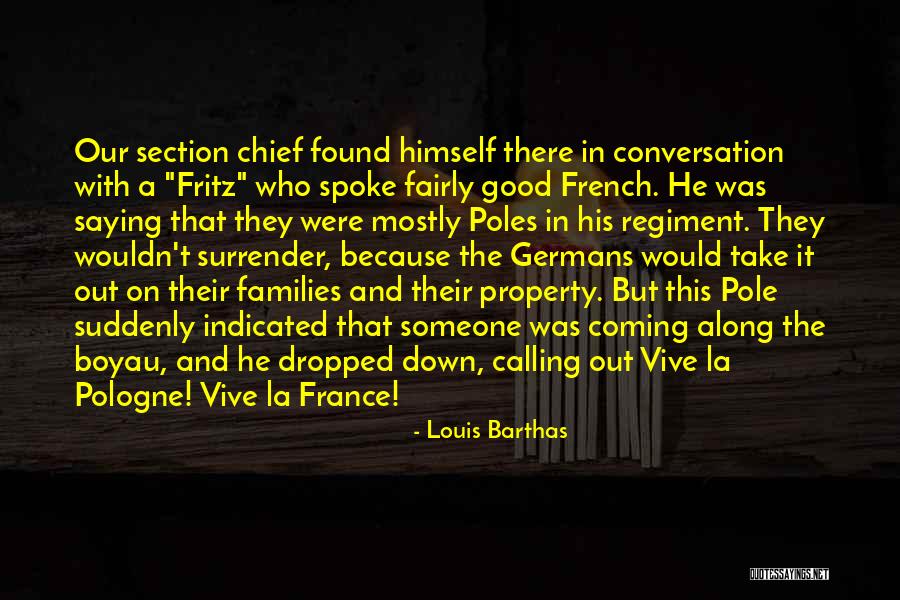 Great Leadership Qualities Quotes By Louis Barthas Great Leadership Qualities Quotes By Louis Barthas
