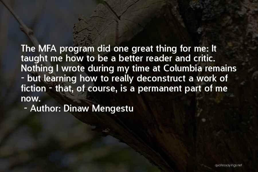 Great Learning Quotes By Dinaw Mengestu