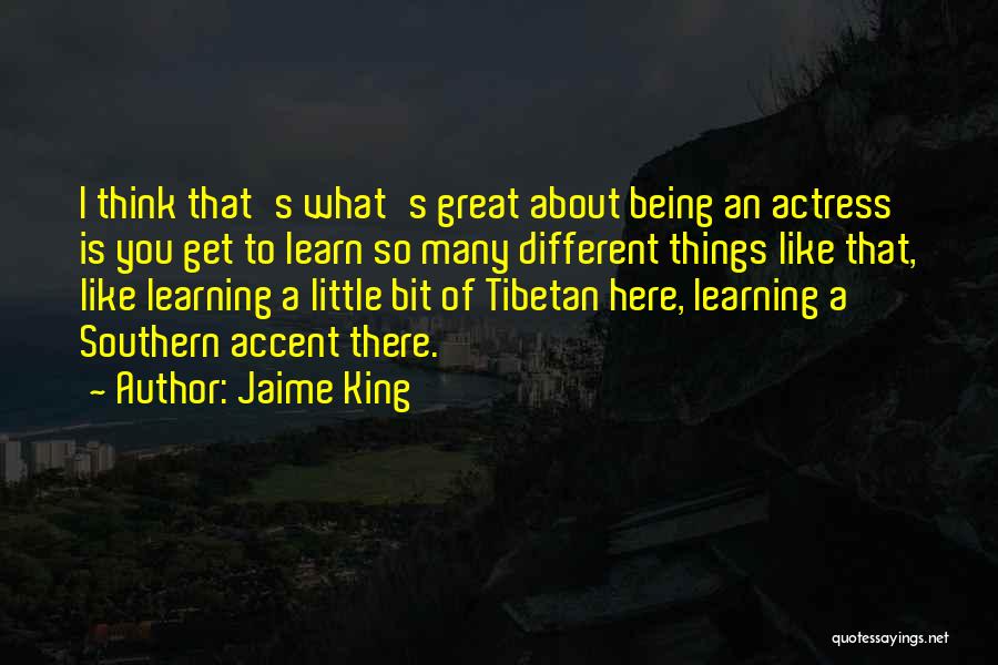 Great Learning Quotes By Jaime King