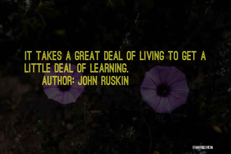 Great Learning Quotes By John Ruskin