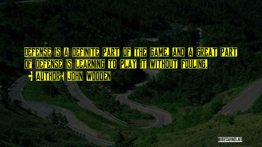 Great Learning Quotes By John Wooden
