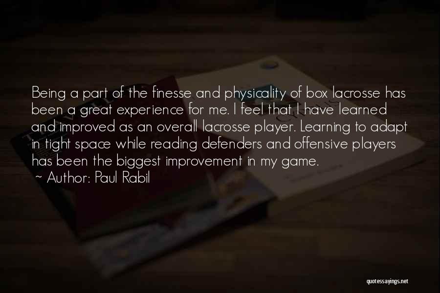 Great Learning Quotes By Paul Rabil