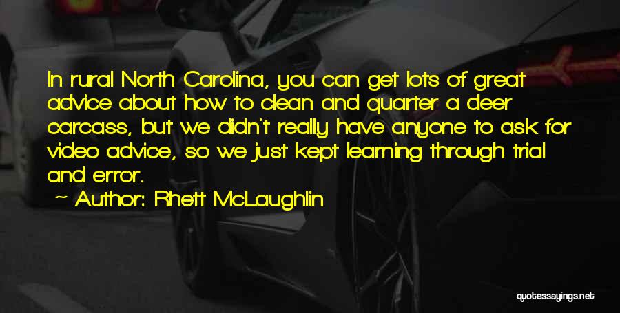 Great Learning Quotes By Rhett McLaughlin