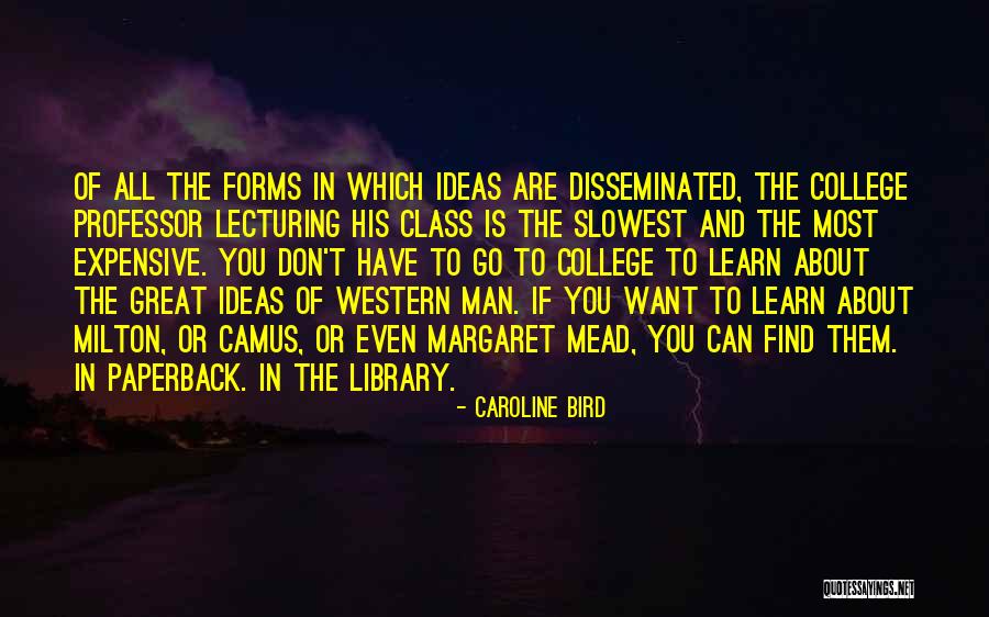 Great Library Quotes By Caroline Bird Great Library Quotes By Caroline Bird
