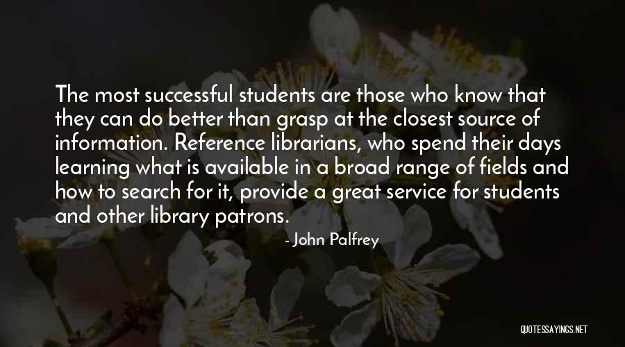 Great Library Quotes By John Palfrey Great Library Quotes By John Palfrey