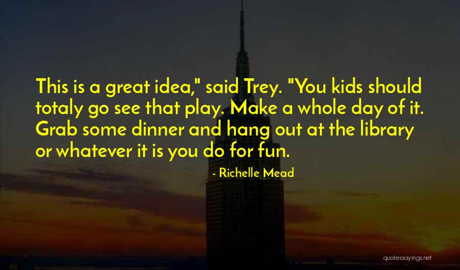 Great Library Quotes By Richelle Mead Great Library Quotes By Richelle Mead