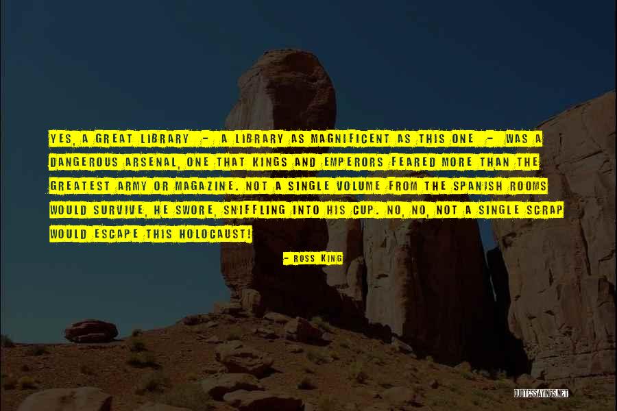 Great Library Quotes By Ross King Great Library Quotes By Ross King