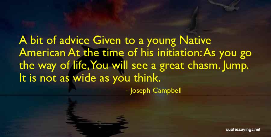 Great Life Advice Quotes By Joseph Campbell Great Life Advice Quotes By Joseph Campbell