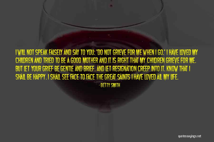 Great Life And Death Quotes By Betty Smith