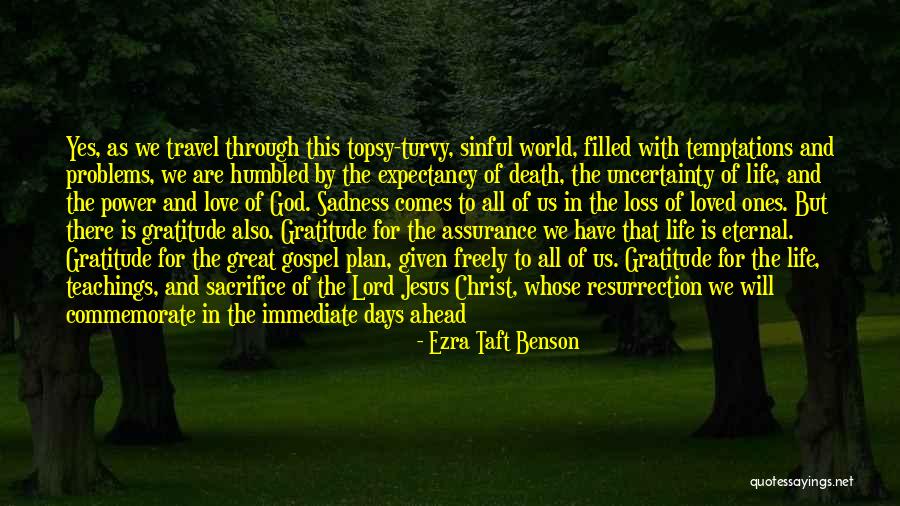 Great Life And Death Quotes By Ezra Taft Benson