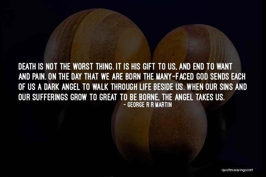 Great Life And Death Quotes By George R R Martin