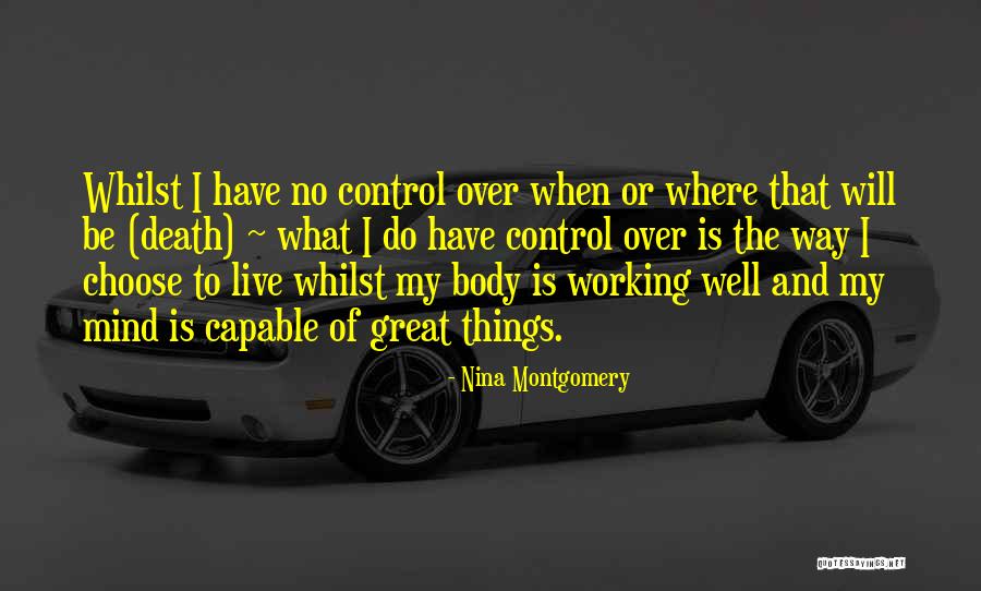 Great Life And Death Quotes By Nina Montgomery