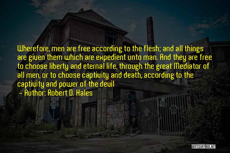 Great Life And Death Quotes By Robert D. Hales
