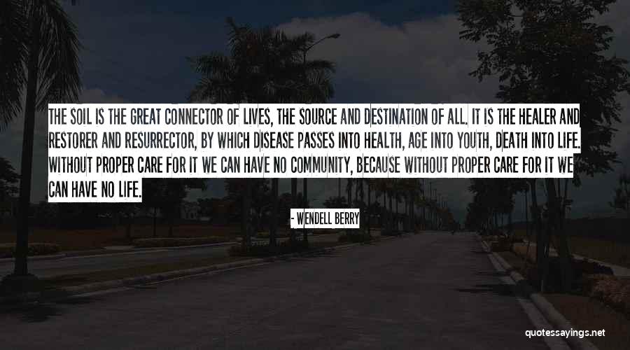 Great Life And Death Quotes By Wendell Berry