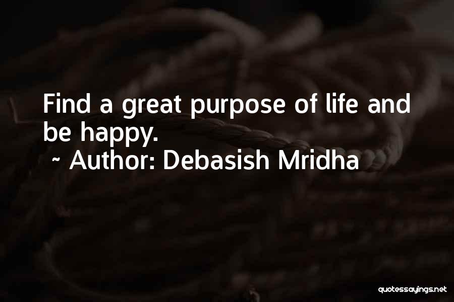Great Life And Love Quotes By Debasish Mridha