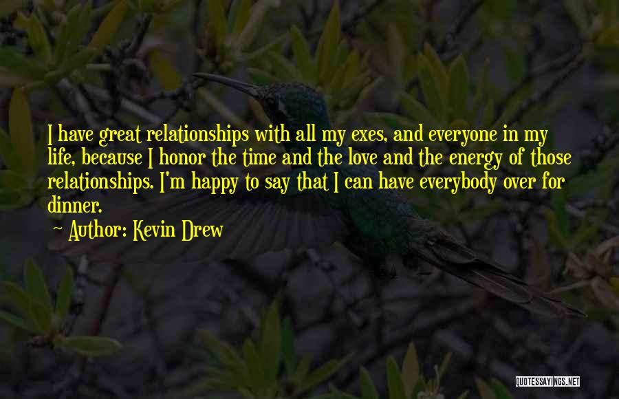 Great Life And Love Quotes By Kevin Drew