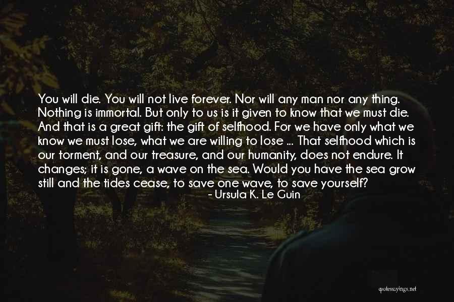 Great Life Changes Quotes By Ursula K. Le Guin Great Life Changes Quotes By Ursula K. Le Guin