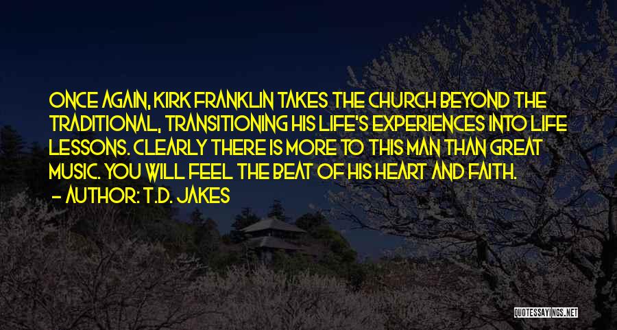 Great Life Experiences Quotes By T.D. Jakes