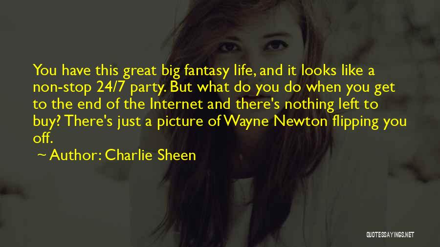 Great Life Quotes By Charlie Sheen