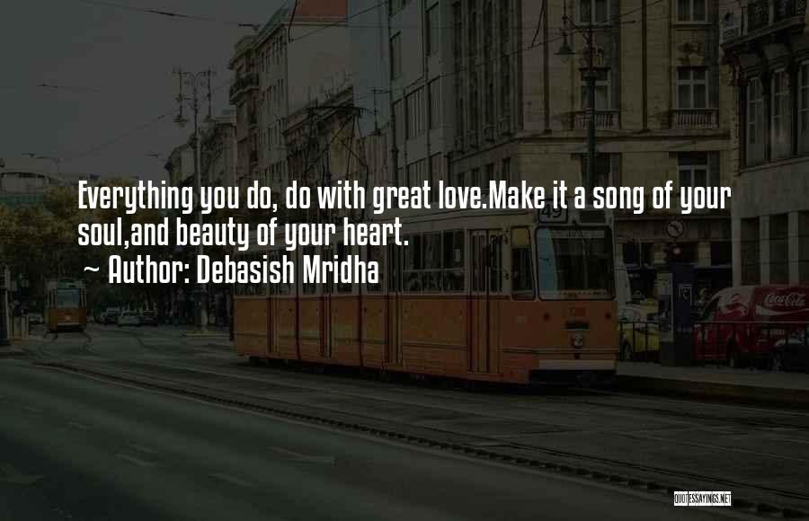 Great Life Song Quotes By Debasish Mridha