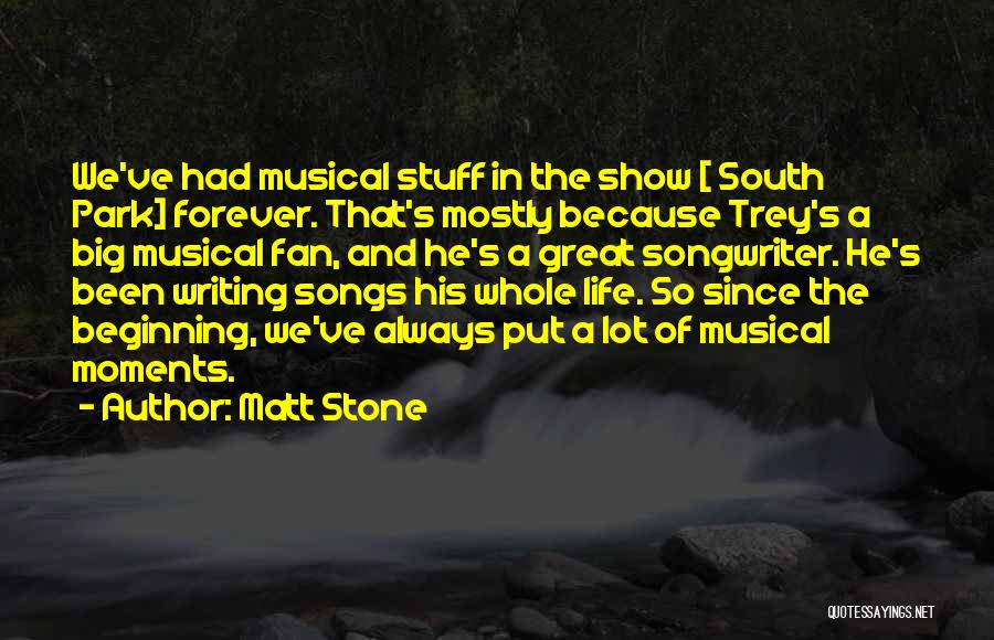 Great Life Song Quotes By Matt Stone