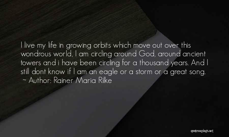 Great Life Song Quotes By Rainer Maria Rilke