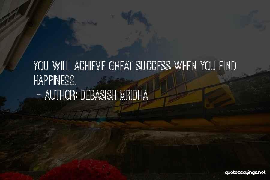Great Life Success Quotes By Debasish Mridha