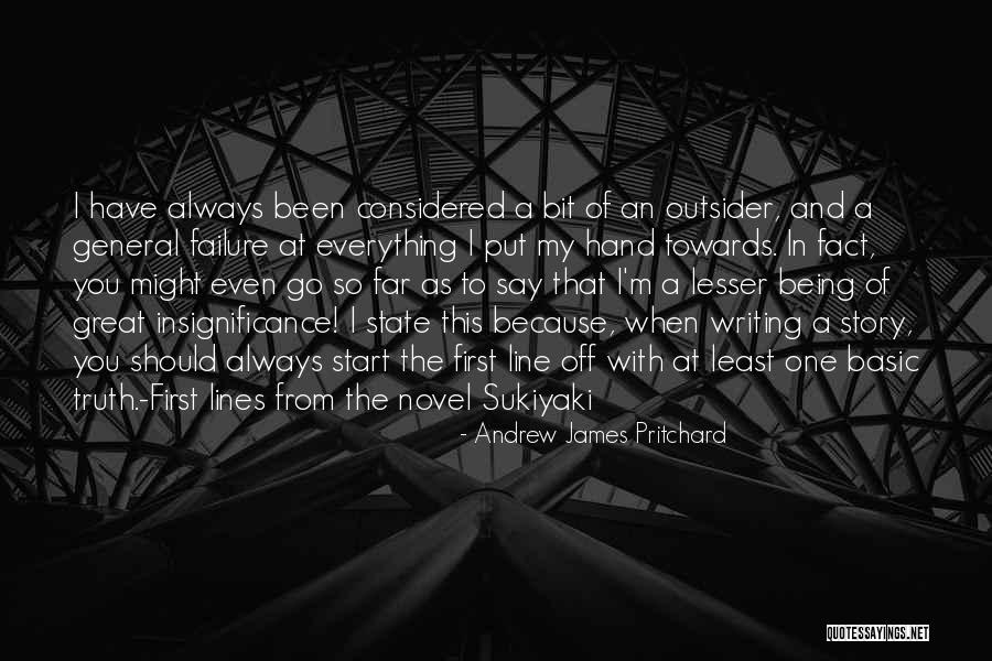 Great Lines Quotes By Andrew James Pritchard Great Lines Quotes By Andrew James Pritchard