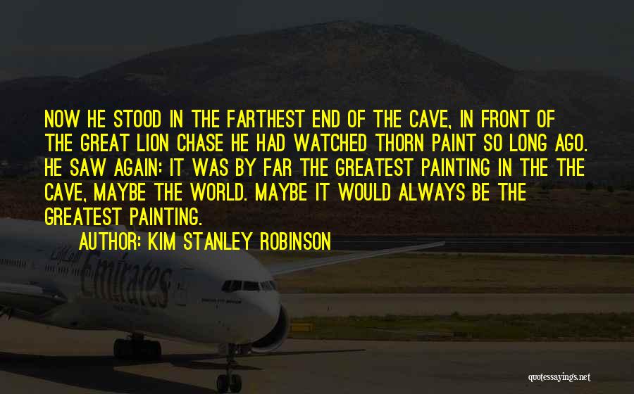 Great Lion Quotes By Kim Stanley Robinson