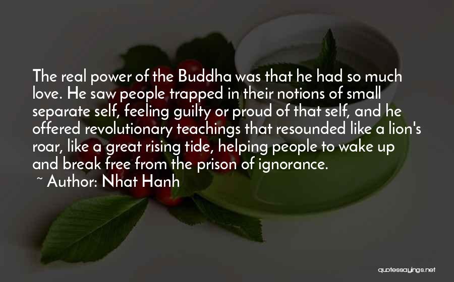 Great Lion Quotes By Nhat Hanh