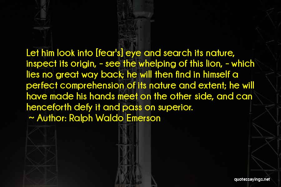 Great Lion Quotes By Ralph Waldo Emerson