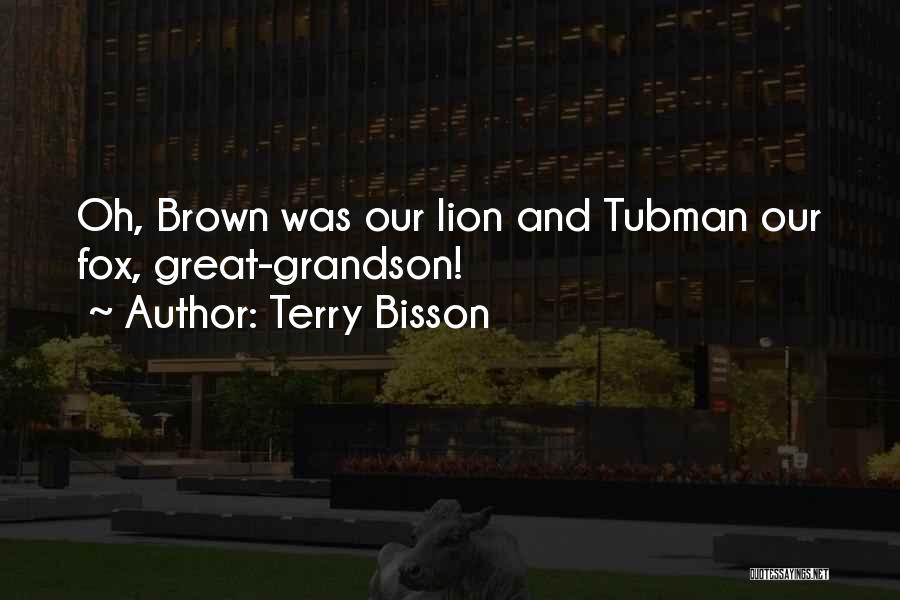 Great Lion Quotes By Terry Bisson