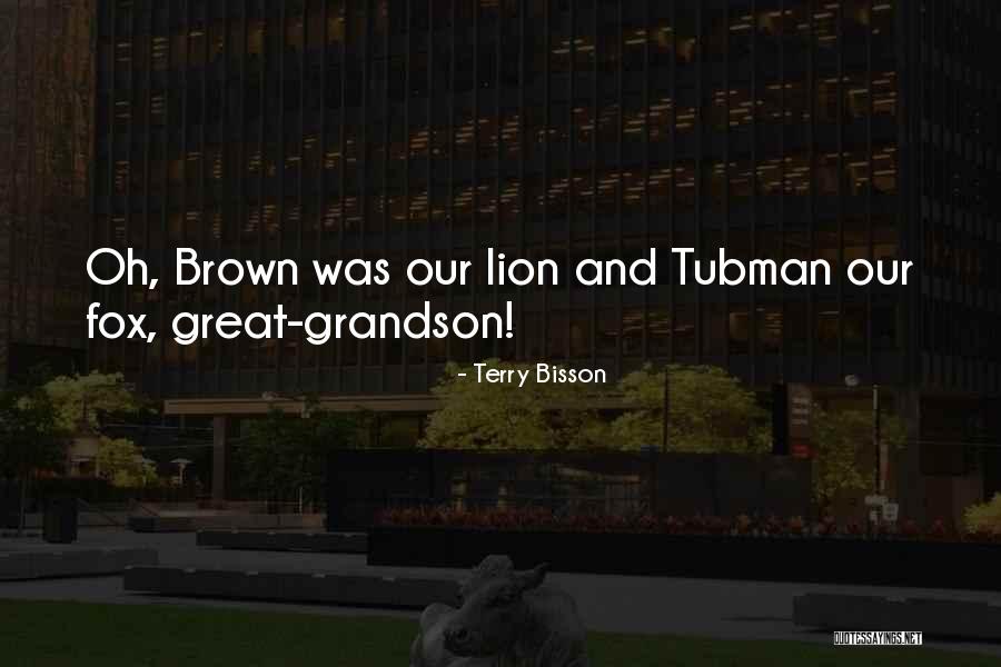 Great Lion Quotes By Terry Bisson