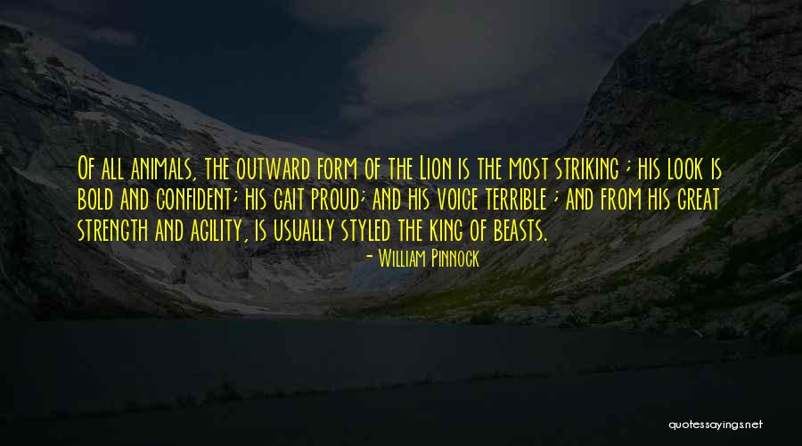 Great Lion Quotes By William Pinnock