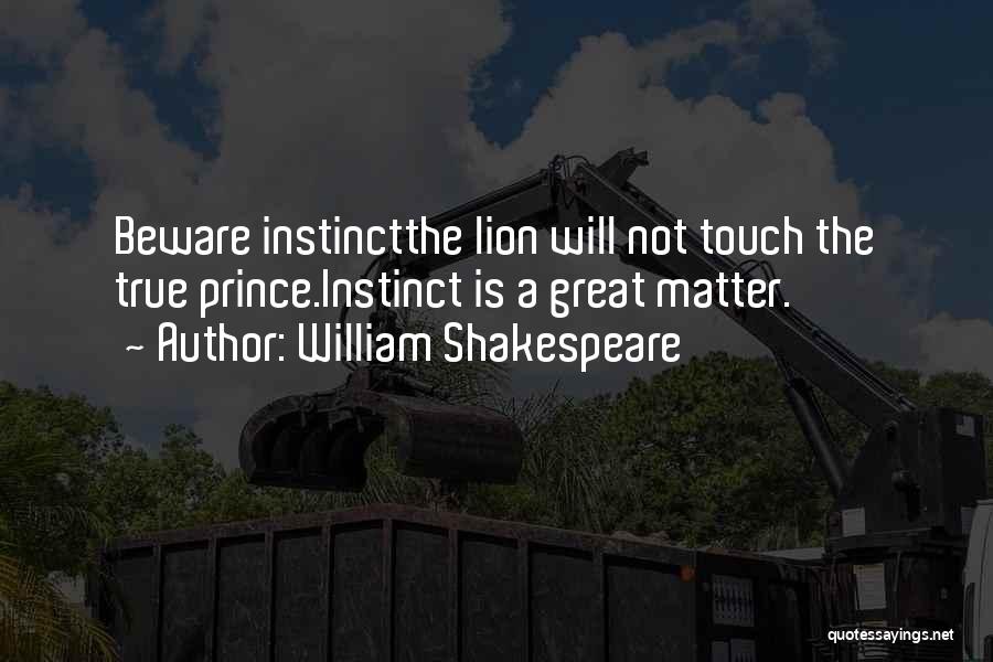 Great Lion Quotes By William Shakespeare
