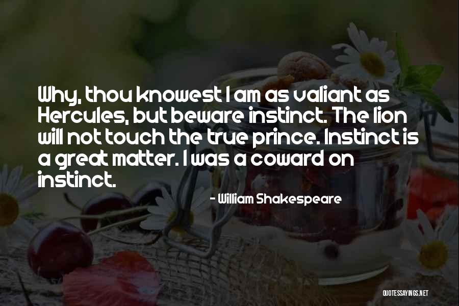 Great Lion Quotes By William Shakespeare