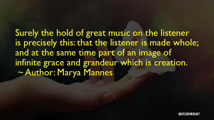 Great Listener Quotes By Marya Mannes