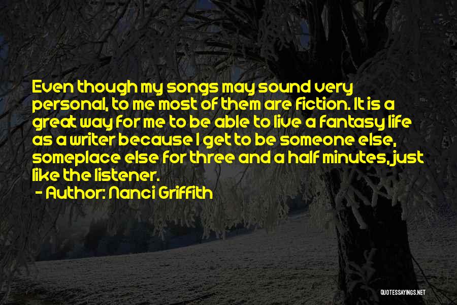 Great Listener Quotes By Nanci Griffith