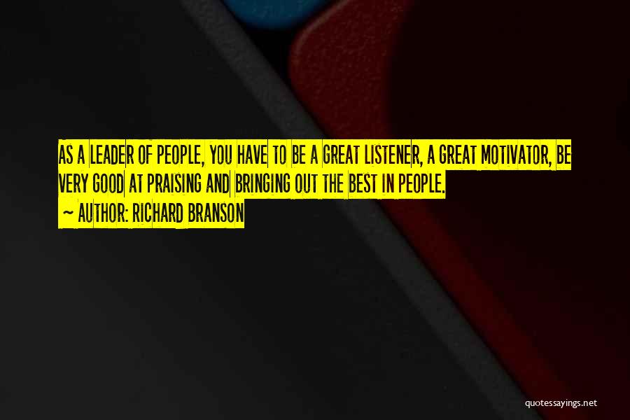 Great Listener Quotes By Richard Branson