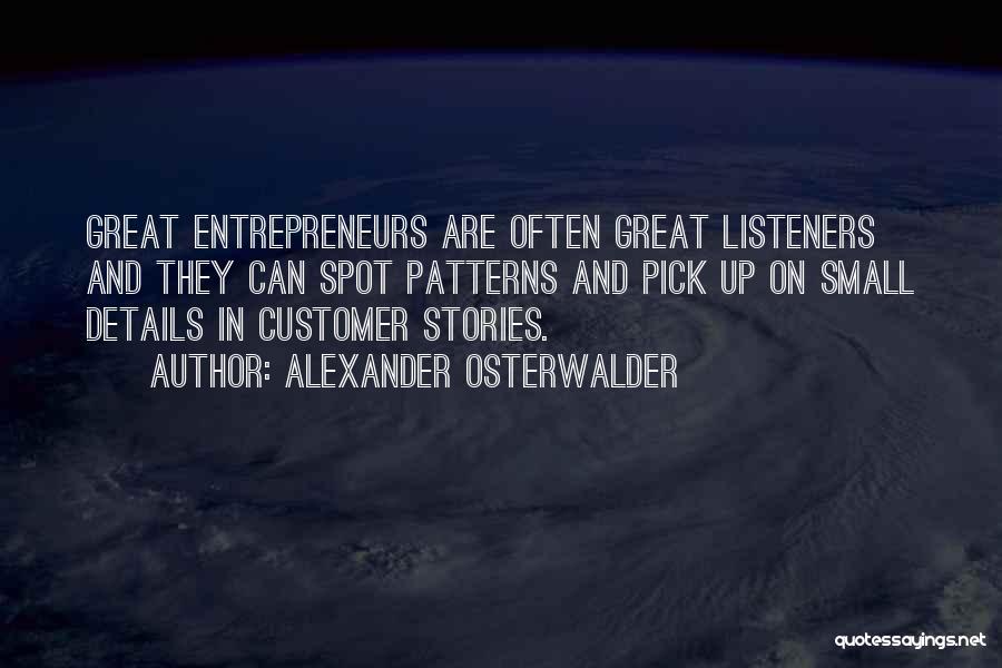 Great Listeners Quotes By Alexander Osterwalder