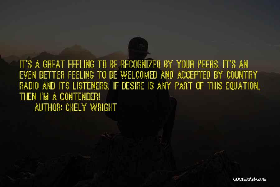 Great Listeners Quotes By Chely Wright