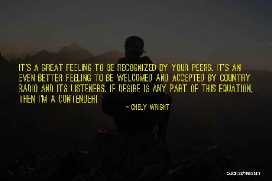 Great Listeners Quotes By Chely Wright