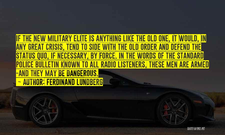 Great Listeners Quotes By Ferdinand Lundberg