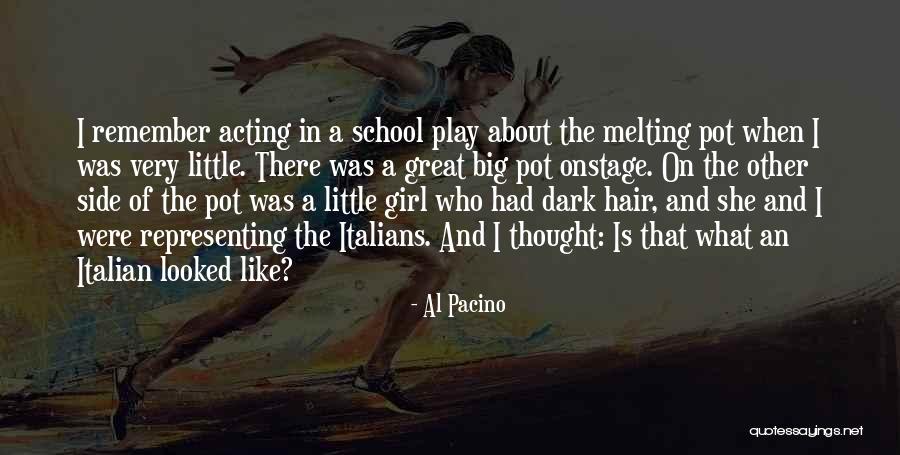 Great Little Girl Quotes By Al Pacino