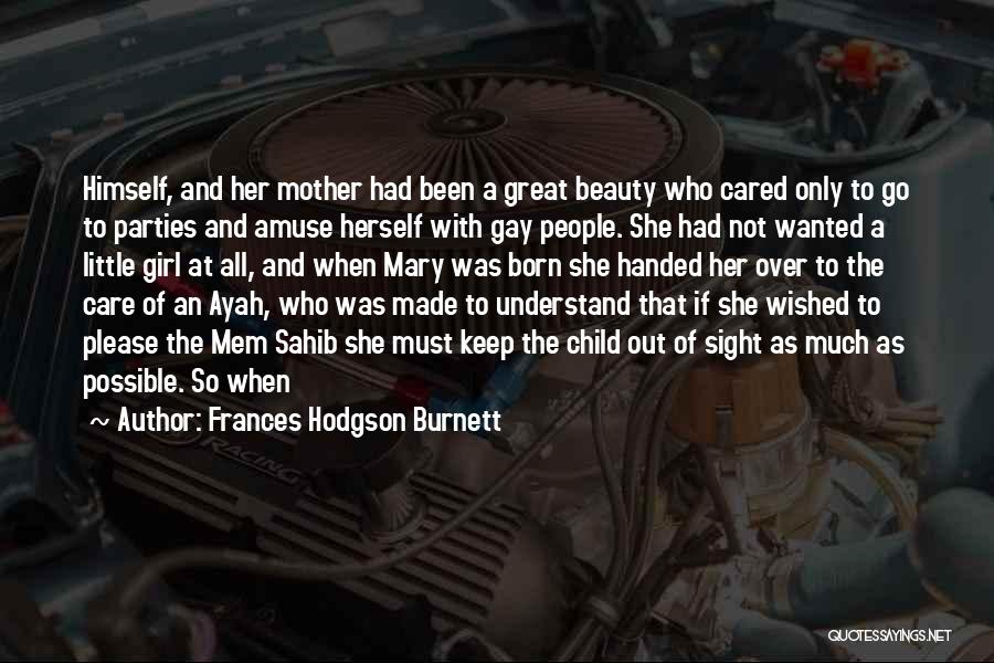 Great Little Girl Quotes By Frances Hodgson Burnett